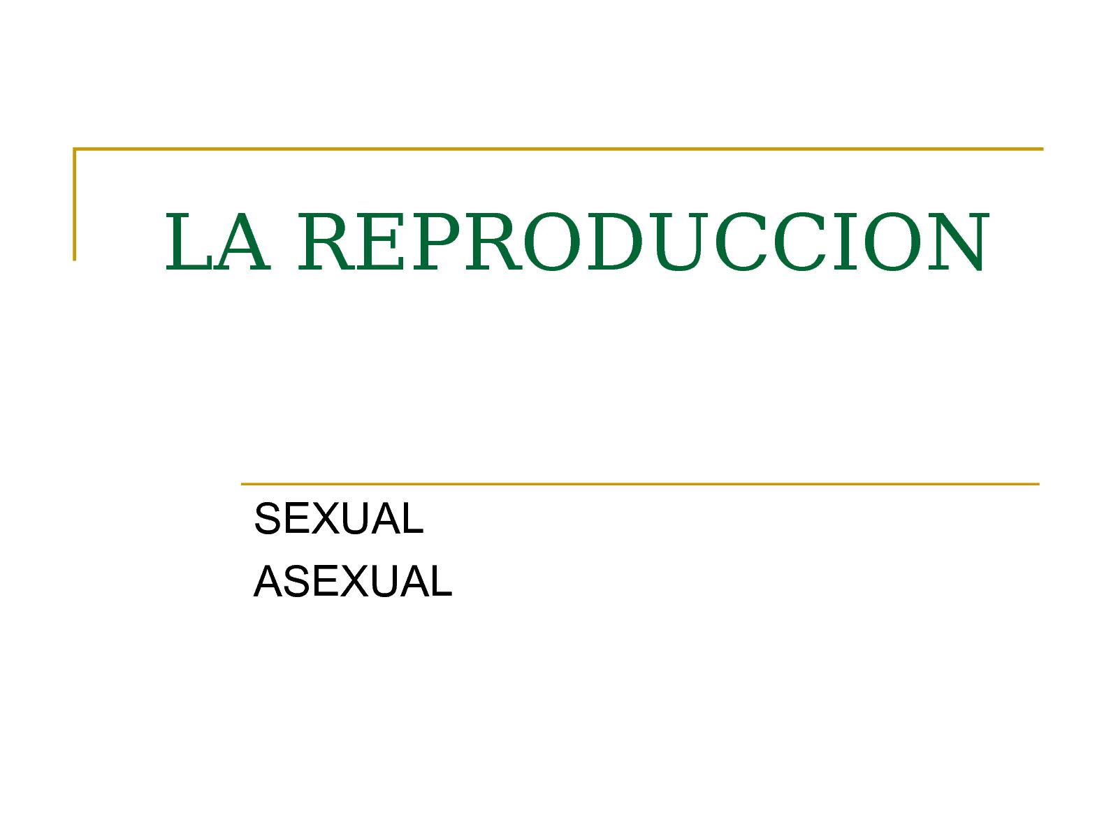 Reproducci n sexual y asexual