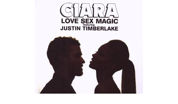 And love sex magic justin ciara timberlake