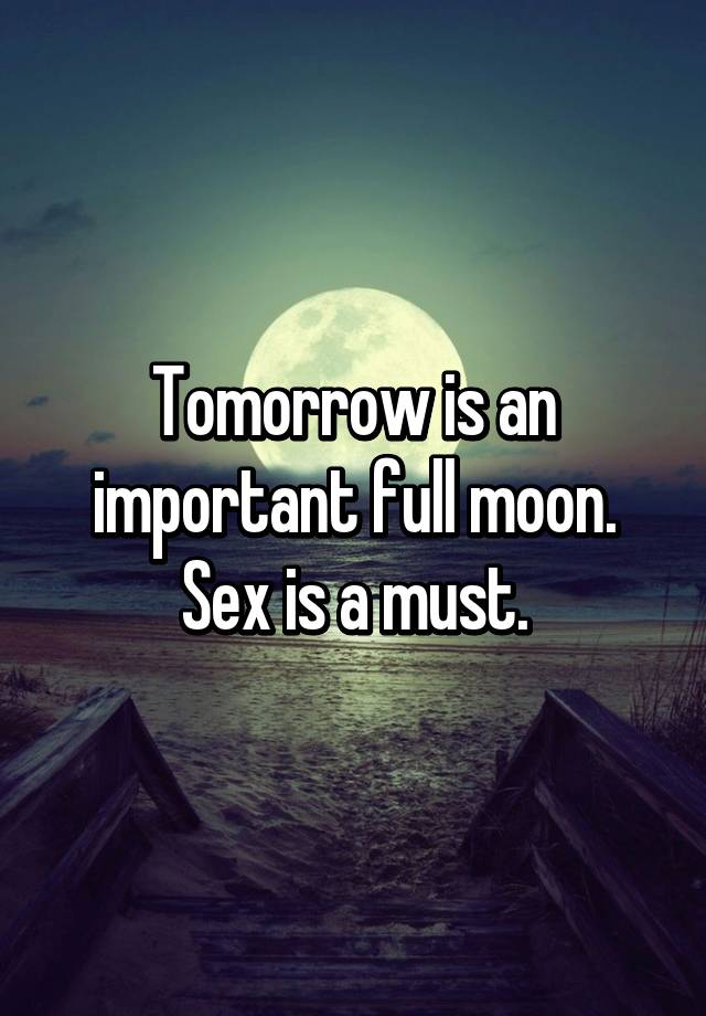 Sex during full moon