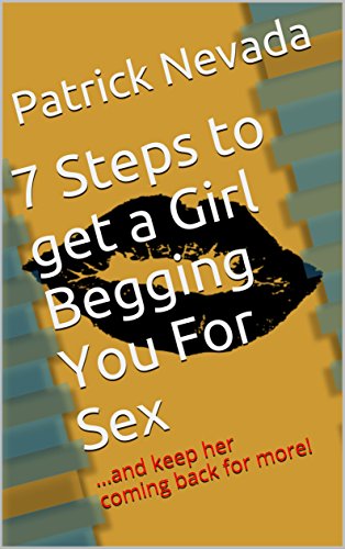 Girls begging for sex